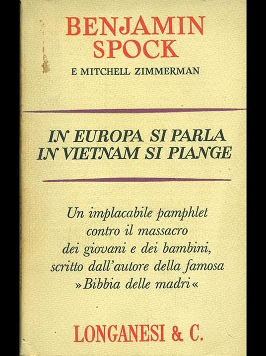 In Europa si parla, in Vietnamsi piange - Benjamin Spock,Mitchell Zimmerman - 9