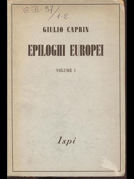 Epiloghi Europei. Vol. I - Giulio Caprin - 10