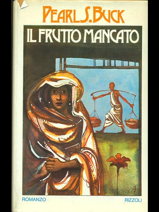 frutto mancato - Pearl S. Buck - 4