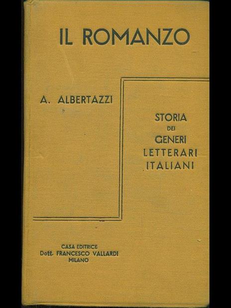 Il romanzo: storia dei generi letterari italiani - Adolfo Albertazzi - 2