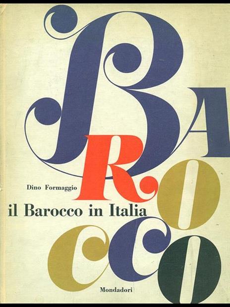 Il barocco in Italia - Dino Formaggio - 2