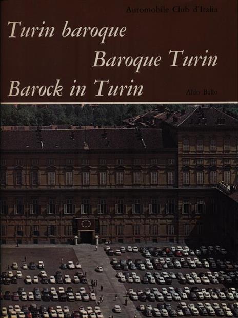 Turin baroque - Baroque Turin - Barock in Turin - Aldo Ballo - 7