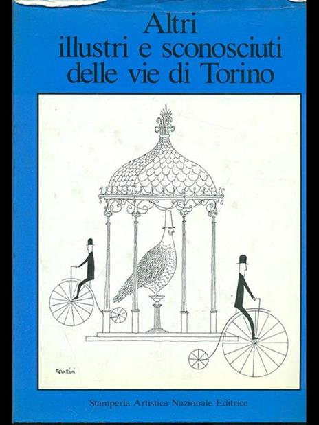 Altri illustri e sconosciuti delle vie di Torino - 3