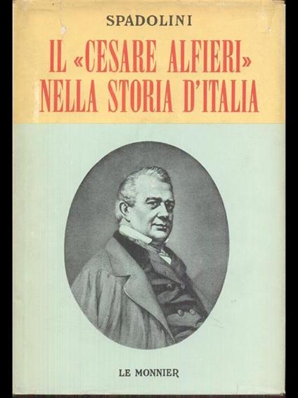 Il Cesare Alfieri nella storia d'Italia - Spadolini - copertina