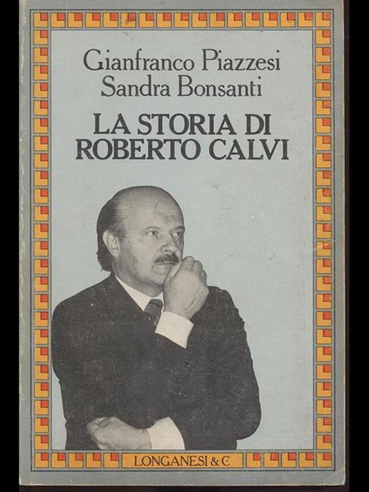 La storia di Roberto Calvi - Gianfranco Piazzesi - 4