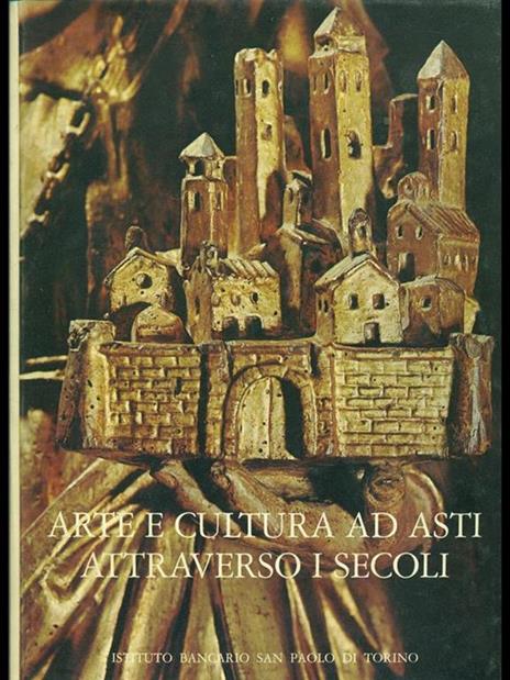 Arte e cultura ad Asti attraverso i secoli - Noemi Gabrielli - 9