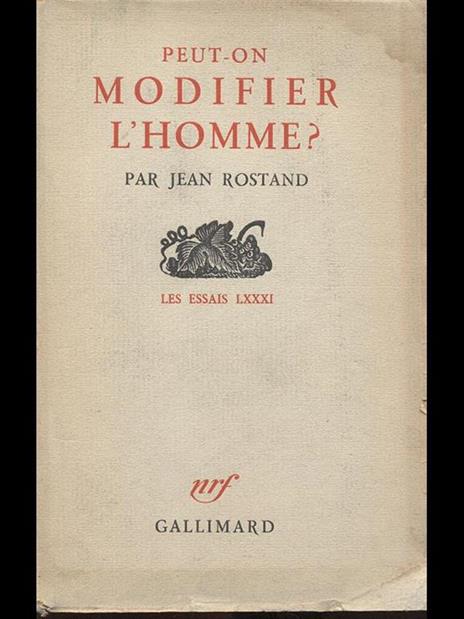 Peut-on modifier l'homme? - Jean Rostand - 8