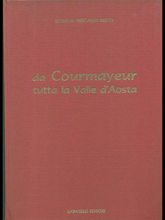 Da Courmayer tutta la Valle d'Aosta - Renata Pescanti Botti - copertina