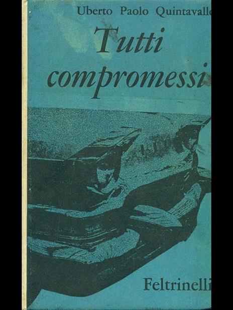Tutti compromessi - Uberto P. Quintavalle - copertina