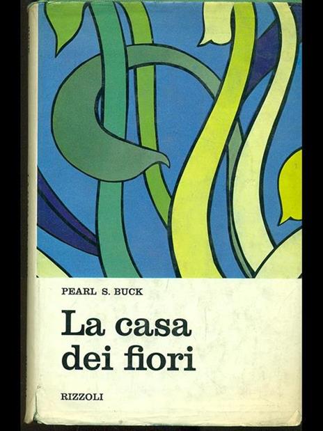 La casa dei fiori - Pearl S. Buck - copertina