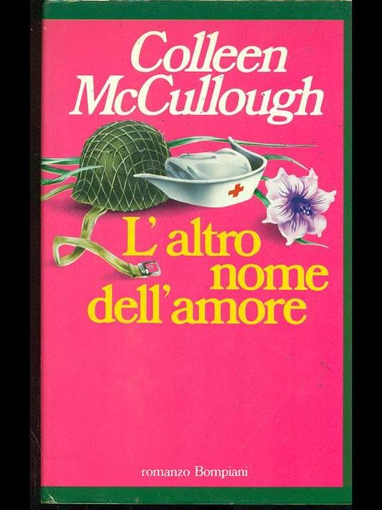 L' altro nome dell'amore - Colleen McCullough - 3