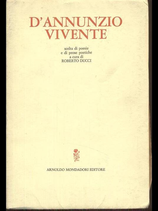 D'annunzio vivente - Roberto Ducci - 2