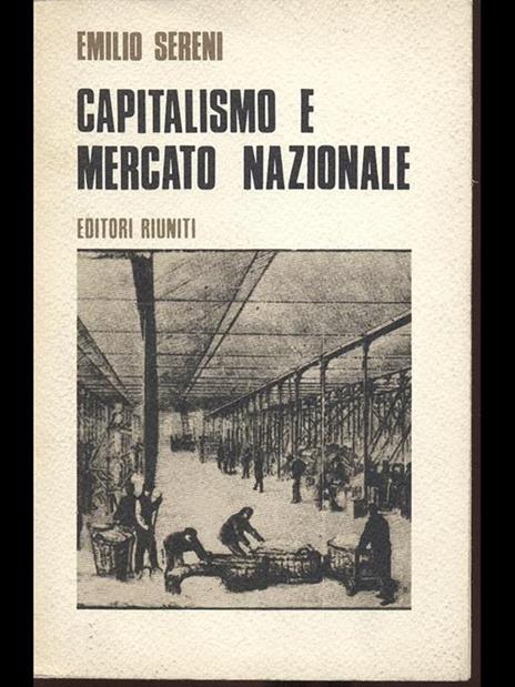 Capitalismo e mercato nazionale - Emilio Sereni - 4