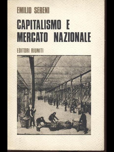 Capitalismo e mercato nazionale - Emilio Sereni - 6