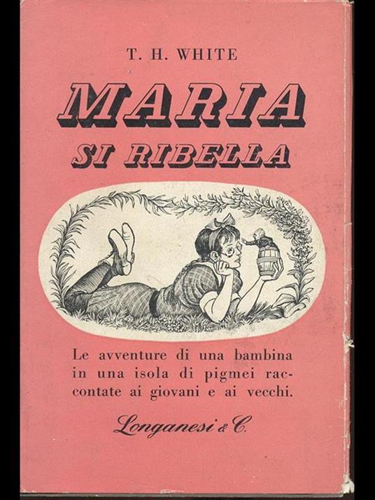 Maria si ribella - T. H. White - 4