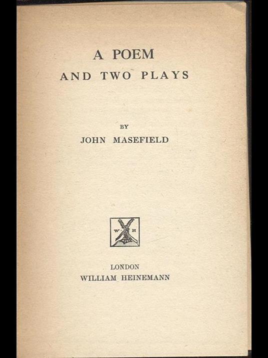 A poem and two plays - John Masefield - copertina