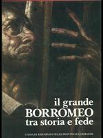 Il grande Borromeo tra storia e fede