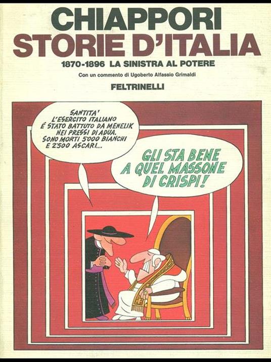 Storie d'Italia. 1870-1896 La sinistra al potere - Alfredo Chiáppori - copertina