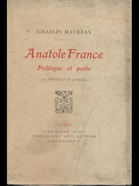 Anatole FRance politique et poete - Charles Maurras - copertina