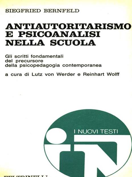 Antiautoritarismo e psicoanalisi nella scuola - Siegfried Bernfeld - 10