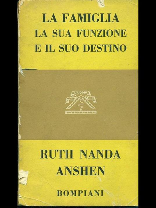 La famiglia, la sua funzione e il suo destino - Ruth Nanda Anshen - 3