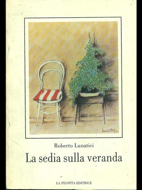 La sedia sulla veranda - Roberto Lunatici - 3
