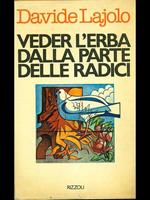 Veder l'erba dalla parte delle radici