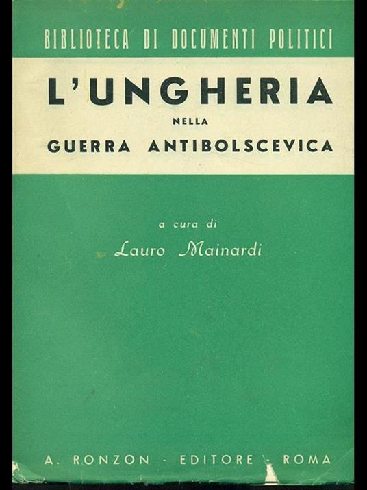 L' Ungheria nella guerra antibolscevica - Lauro Mainardi - copertina