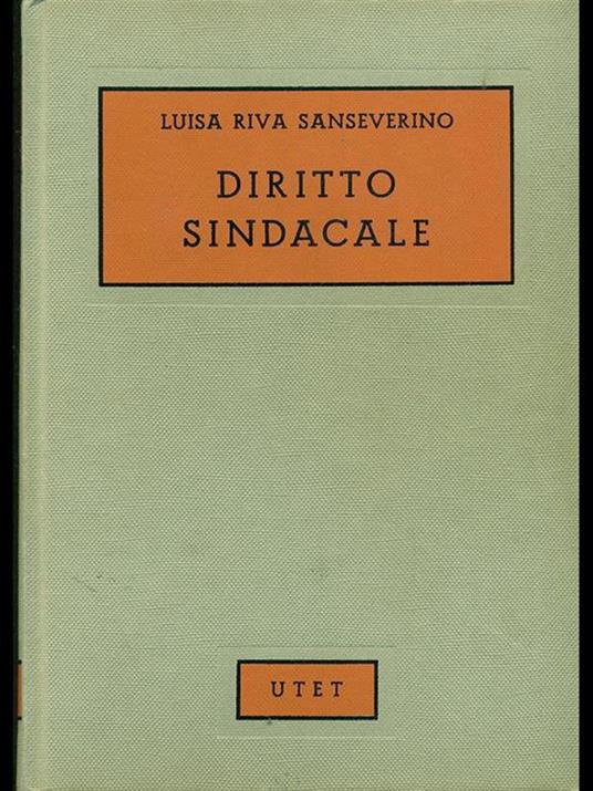 Diritto sindacale - Luisa Riva Sanseverino - 4