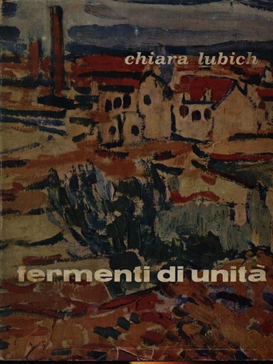 Fermenti di unità - Chiara Lubich - 2