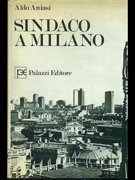 Sindaco a Milano - Aldo Aniasi - copertina