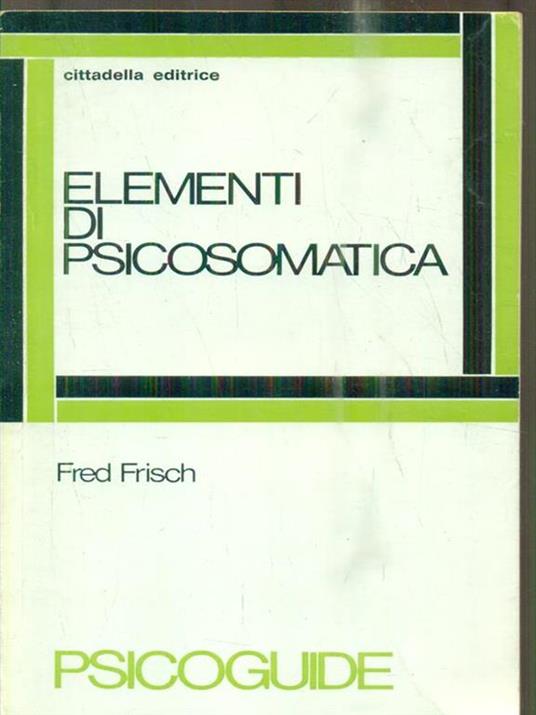 Elementi di psicosomatica - Ferruccio Antonelli - 2