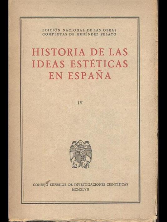 Historia de las ideas esteticas en Espana IV - 4