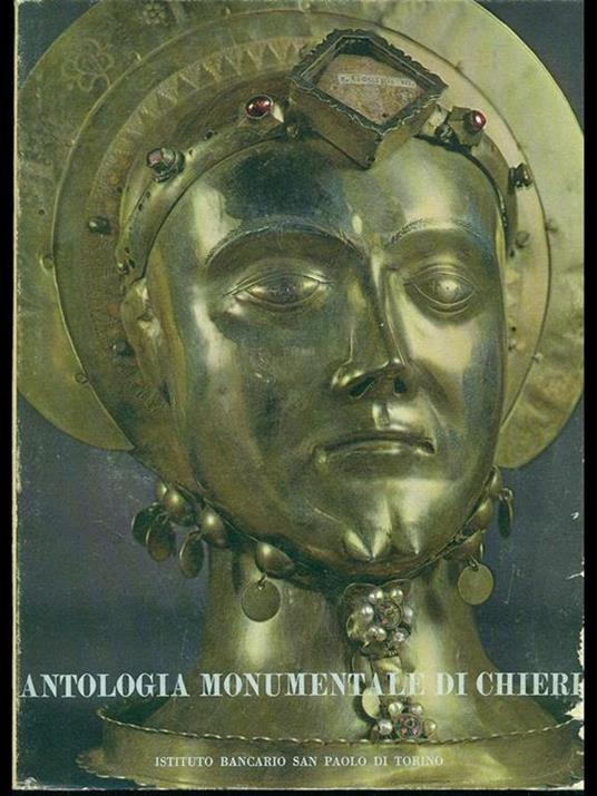 Antologia monumentale di Chieri - Augusto Cavallari Murat - 2