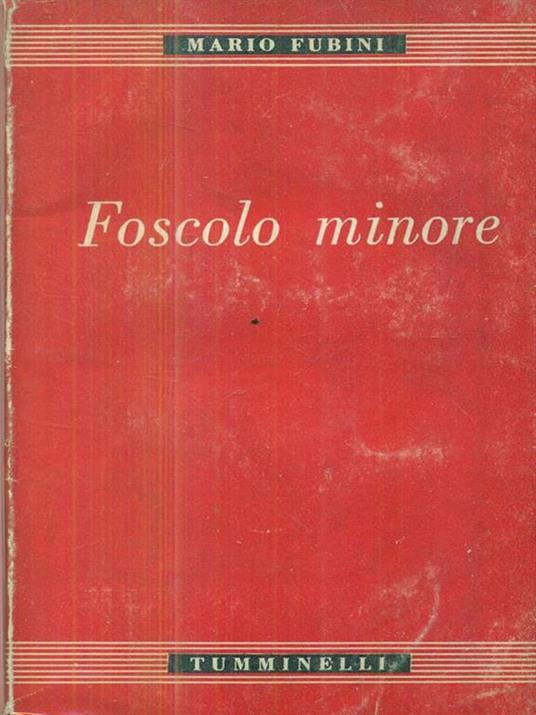 Foscolo minore - Mario Fubini - 3