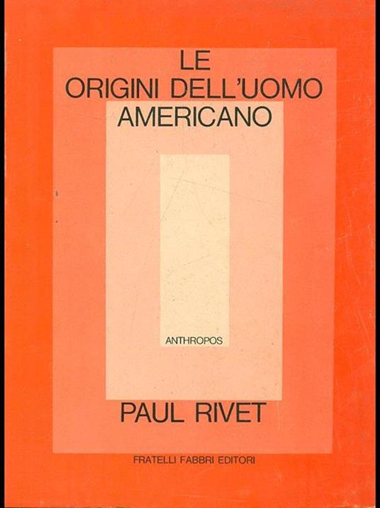 Le origini dell'uomo americano - Paul Rivet - copertina