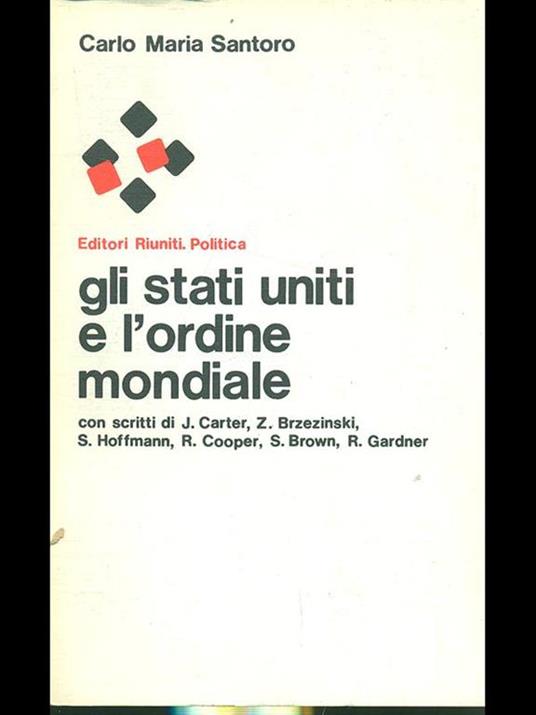 Gli Stati Uniti e l'ordine mondiale - Carlo M. Santoro - 4