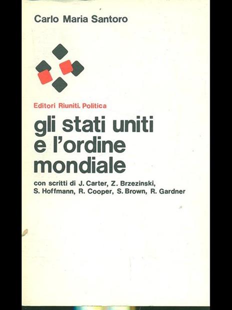 Gli Stati Uniti e l'ordine mondiale - Carlo M. Santoro - copertina