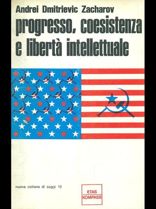 Progresso coesistenza e libertà intellettuale - Andrej Sacharov - 5