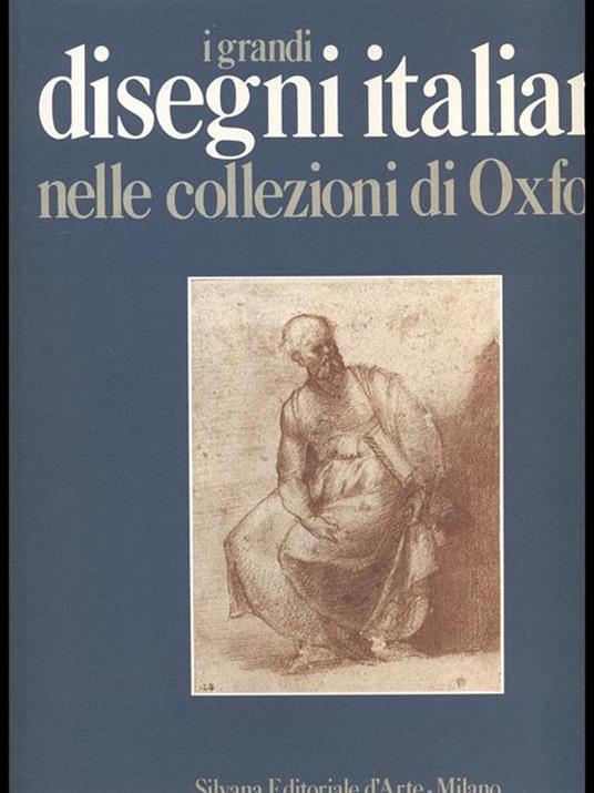 I grandi disegni italiani nelle collezioni di Oxford - Terisio Pignatti - copertina