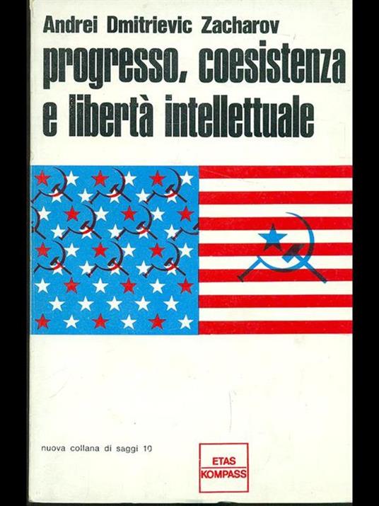 Progresso coesistenza e libertà intellettuale - Andrej Sacharov - 5