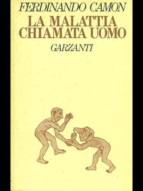 La malattia chiamata uomo - Ferdinando Camon - copertina