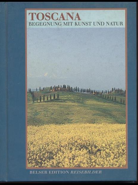 Toscana begegnung mit kunst und natur - copertina