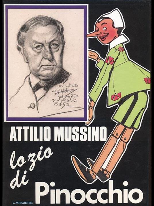 Lo zio di Pinocchio - Attilio Mussino - Libro Usato - L'Arciere 