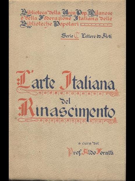 L' arte italiana del Rinascimento - Aldo Foratti - 9