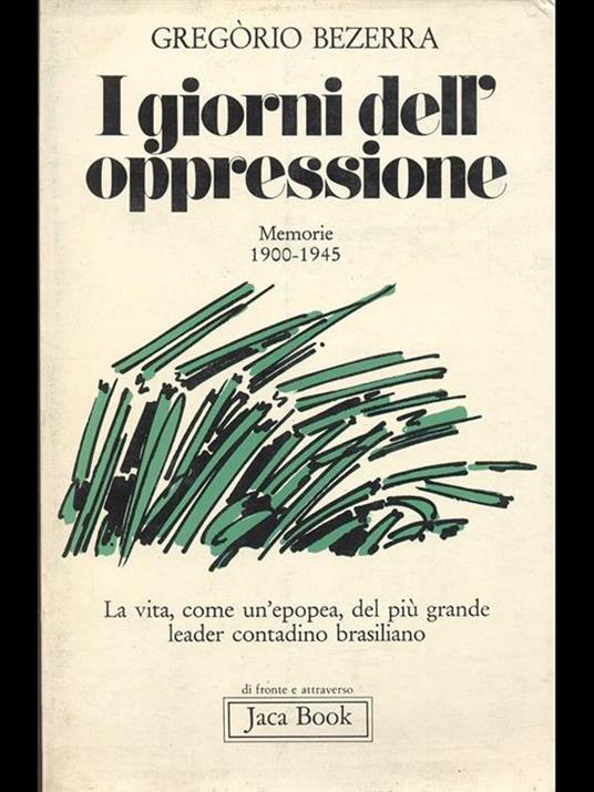 I giorni dell'oppressione. Memorie (1900-1945) - Gregorio Bezerra - 3