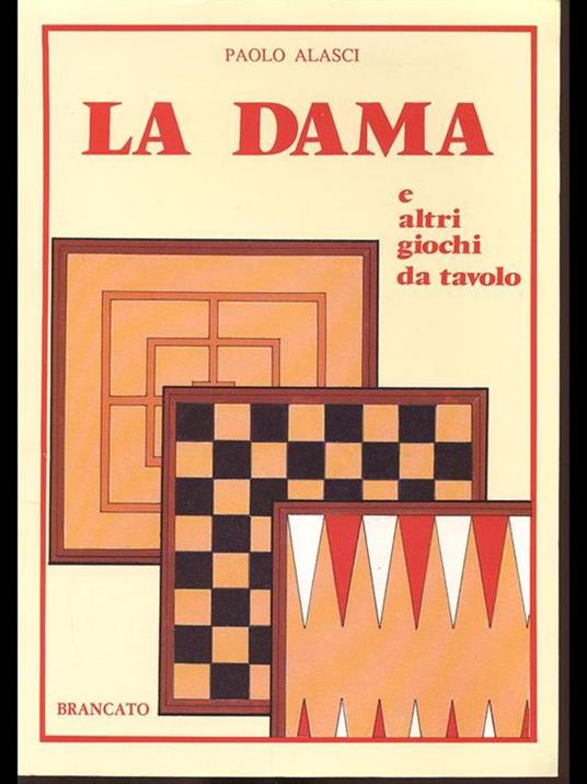 La Dama e altri giochi da tavolo - Paolo Alasci - 9