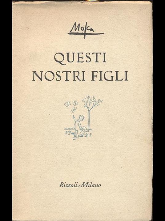 Questi nostri figli - Giovanni Mosca - 6