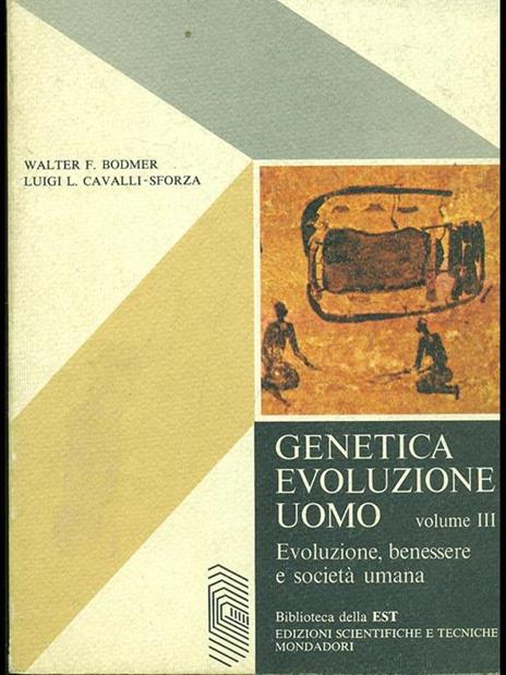 Genetica evoluzione uomo v. 3: Evoluzione benessere e società umana - copertina