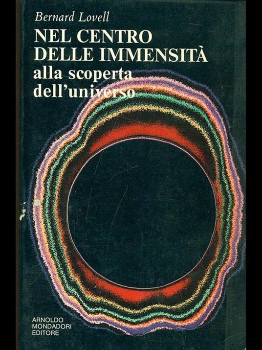 Nel centro delle immensità. alla scoperta dell'universo - Bernard Lovell - copertina